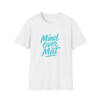 Mind over Mat T-Shirt
