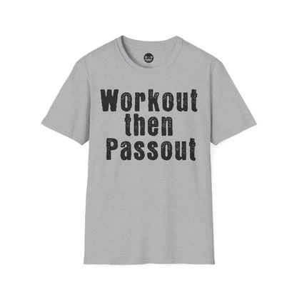 Workout Then Passout T-Shirt