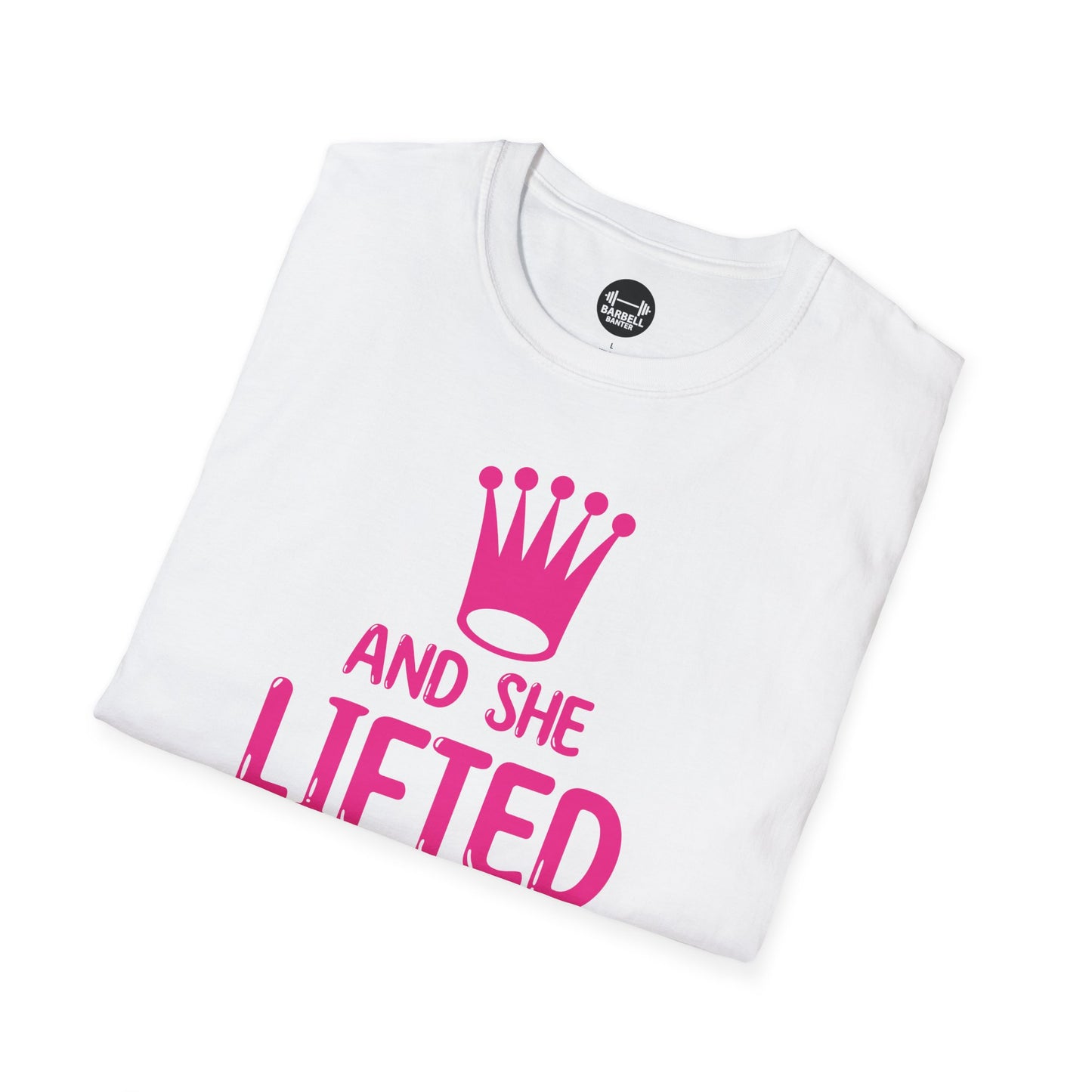 She Lifted Heavily Ever After T-Shirt