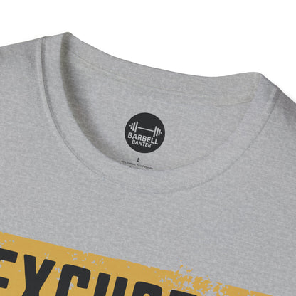 Copy of Excuses Dont Burn Calories T-Shirt