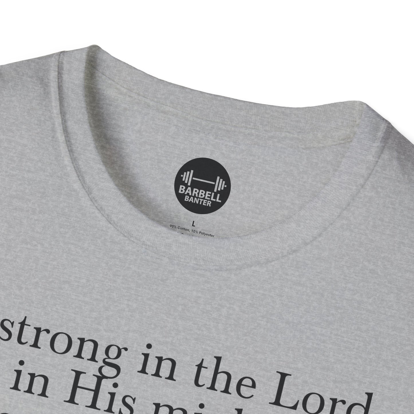 Ephesians 6:10 T-Shirt