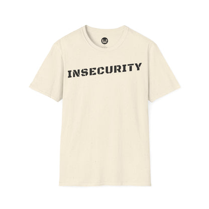Insecurity T-Shirt