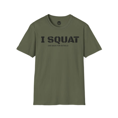 I Squat See Back For Details T-Shirt