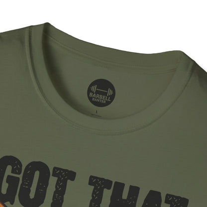 I Got That Dog In Me T-Shirt