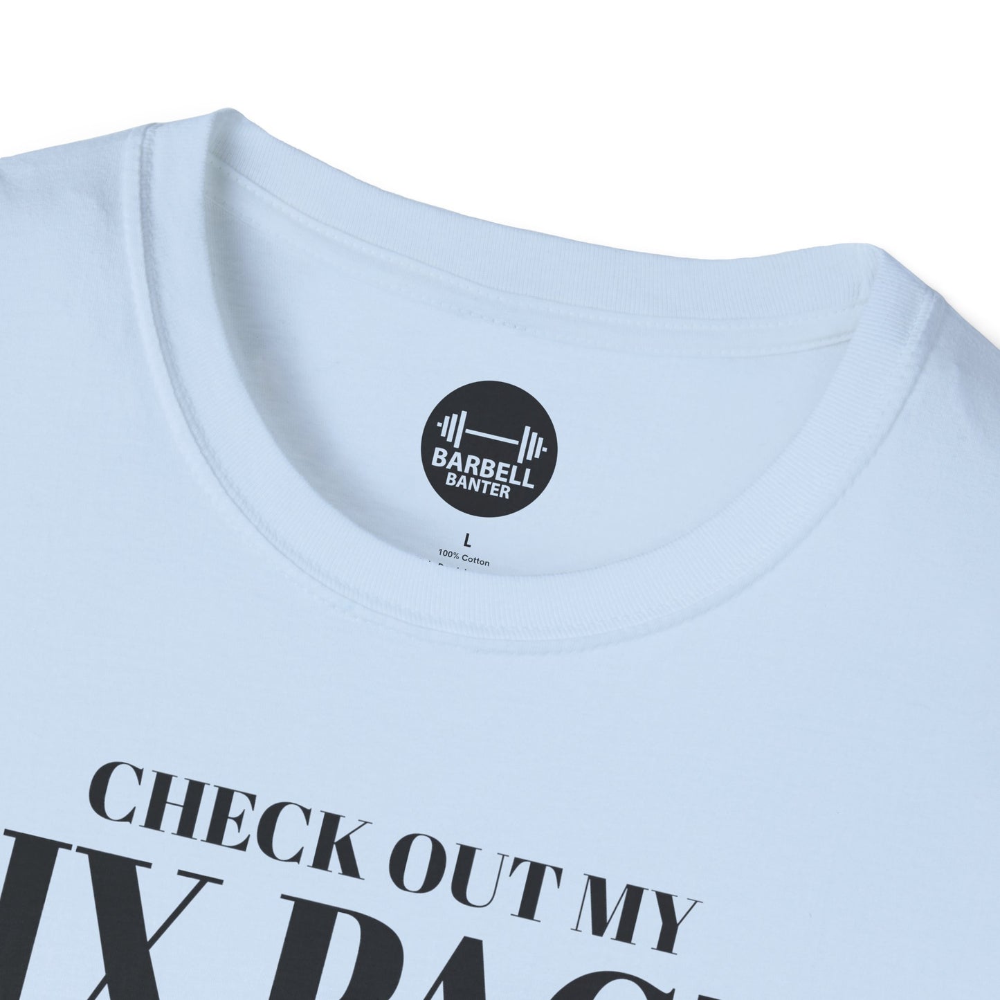 Check Out My Six Pack T-Shirt