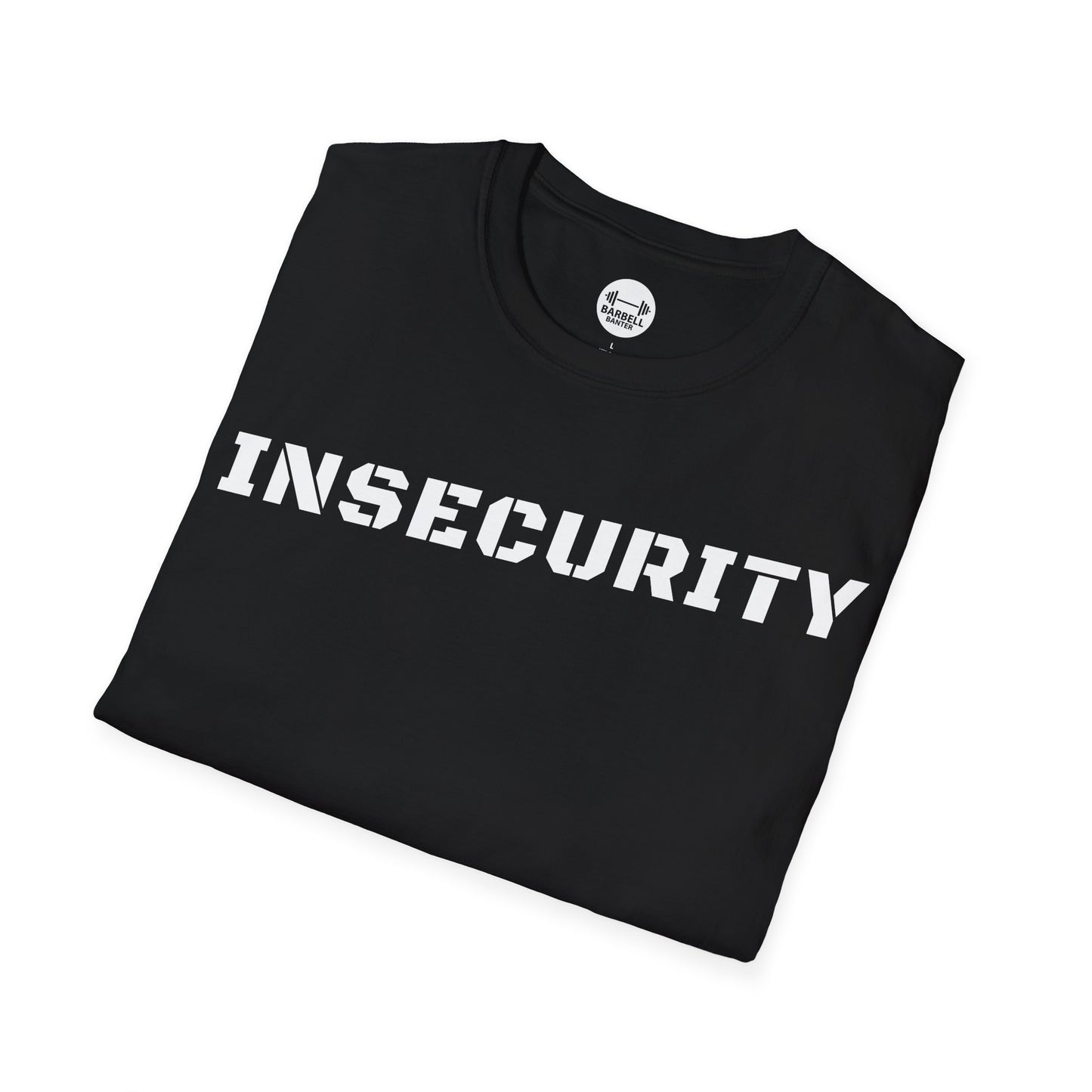 Insecurity T-Shirt