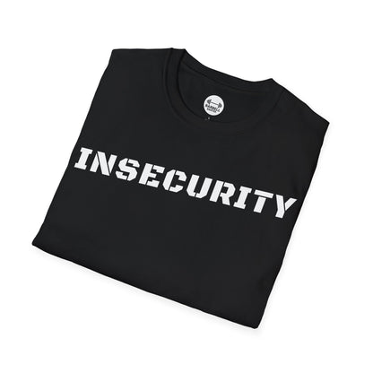 Insecurity T-Shirt