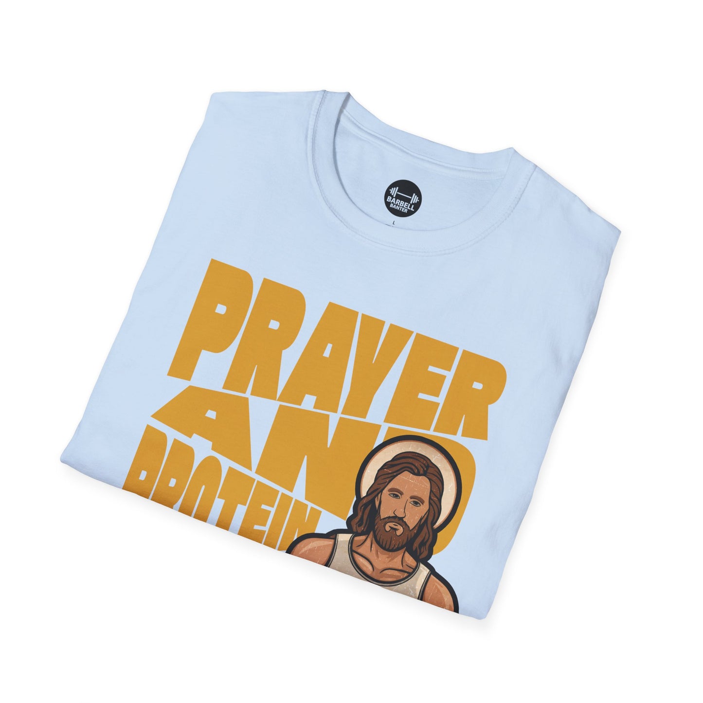 Prayer And Protein T-Shirt