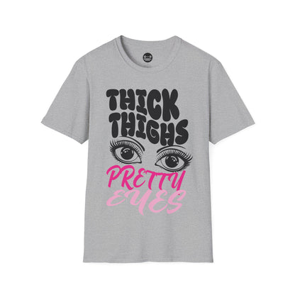Thick Thighs Pretty Eyes T-Shirt