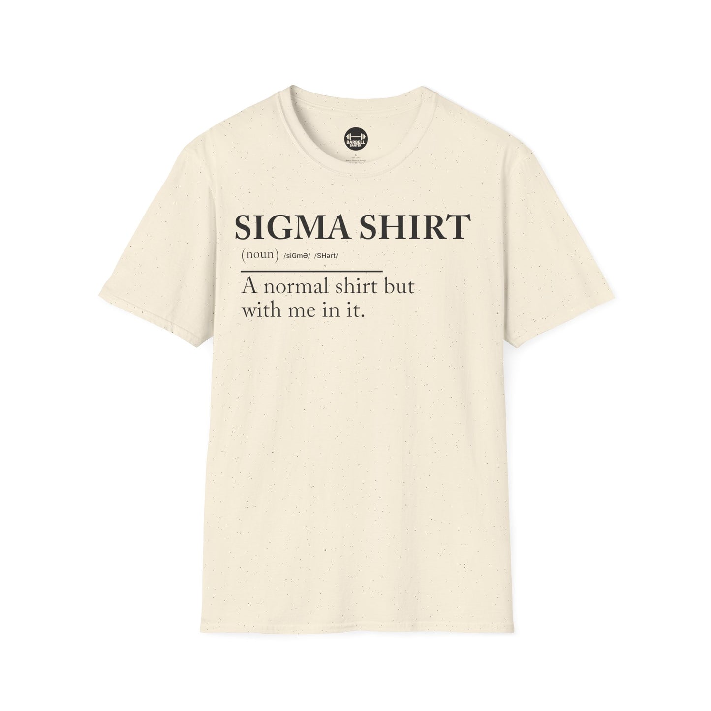 Sigma Shirt T-Shirt