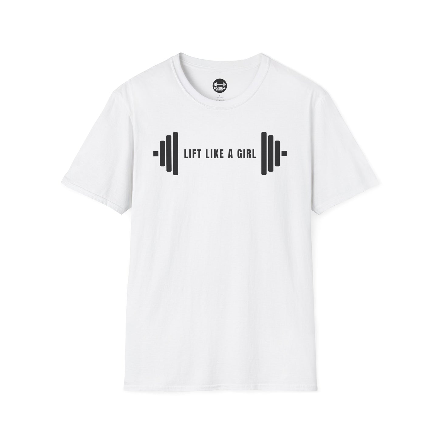 Lift Like A Girl T-Shirt