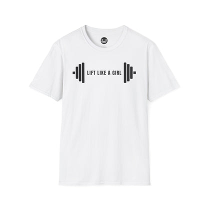 Lift Like A Girl T-Shirt