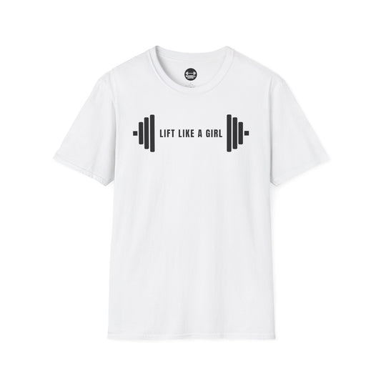 Lift Like A Girl T-Shirt