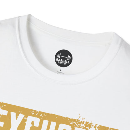 Copy of Excuses Dont Burn Calories T-Shirt