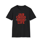 Jab Cross Hook Life T-Shirt