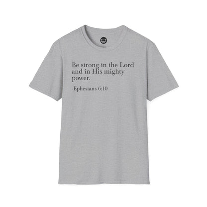 Ephesians 6:10 T-Shirt