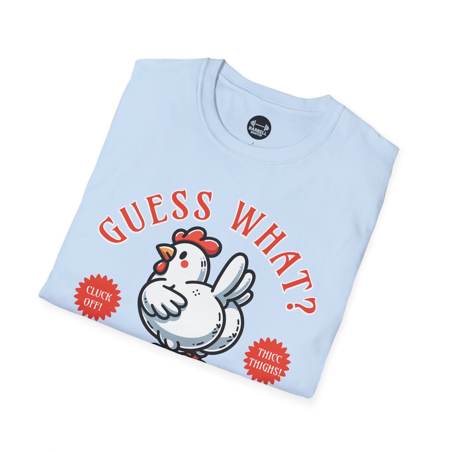 Guess What? Chicken Butt! T-Shirt