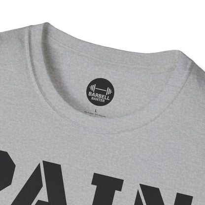 PAIN Has Its Purpose T-Shirt