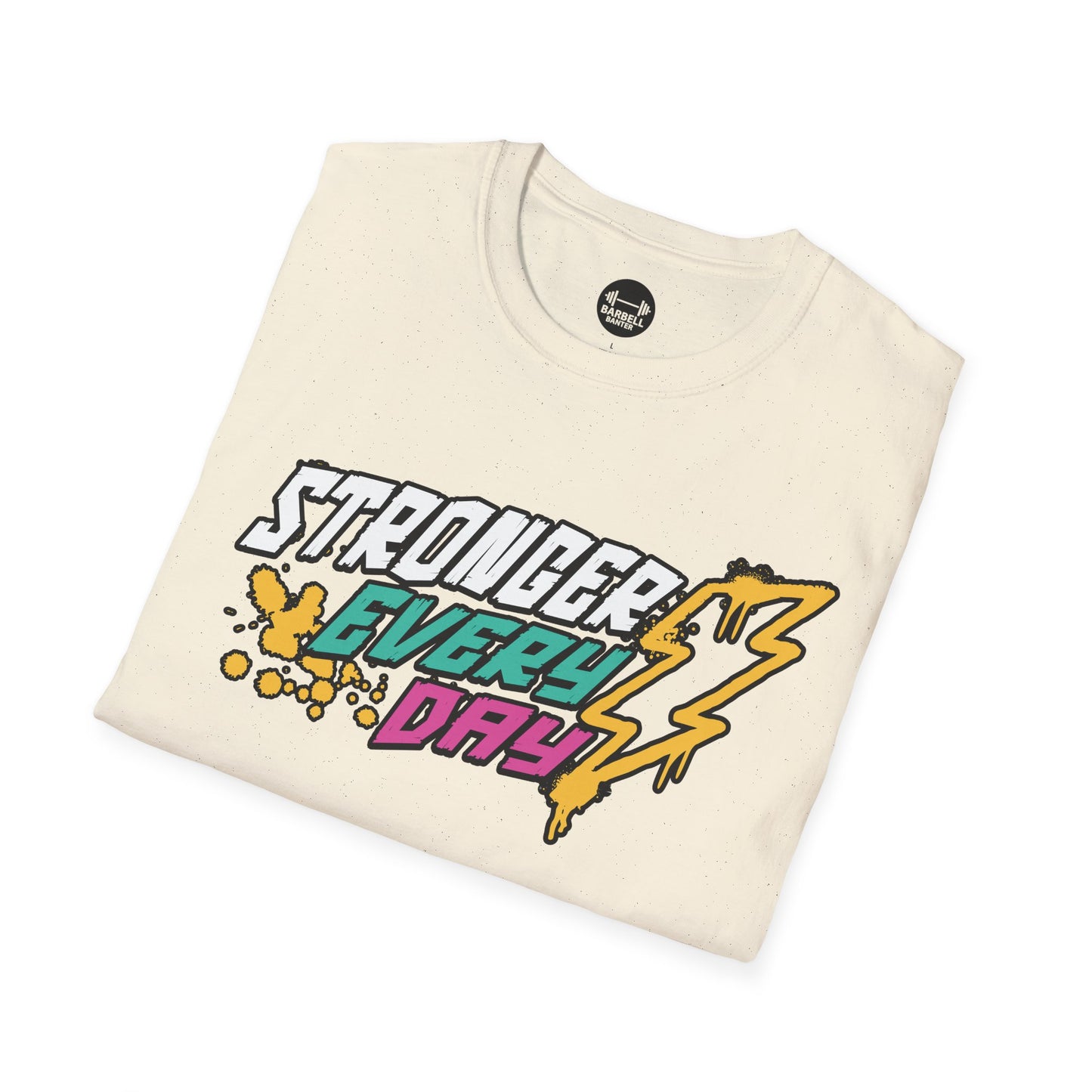 Stronger Every Day T-Shirt