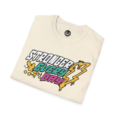 Stronger Every Day T-Shirt