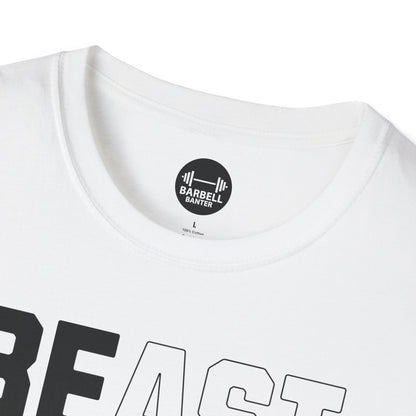 Be A Beast T-Shirt