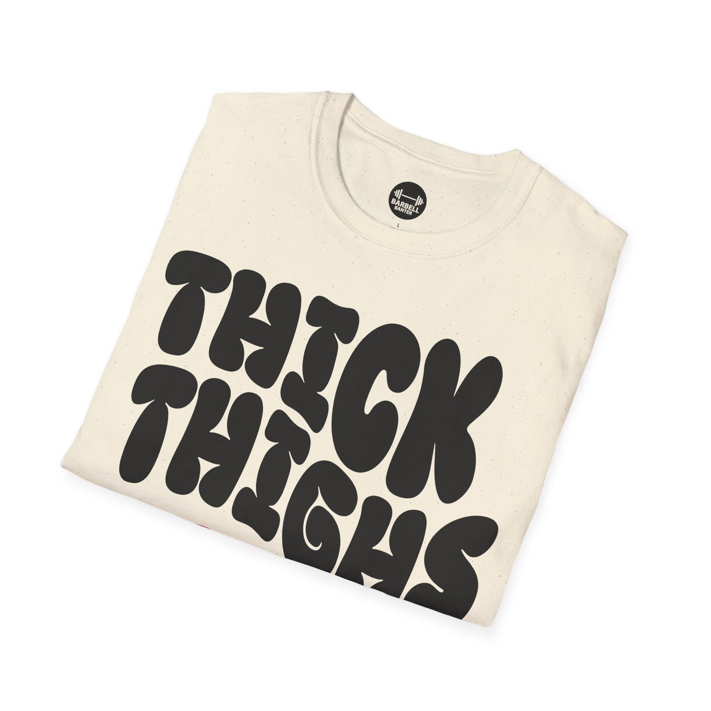 Thick Thighs Pretty Eyes T-Shirt