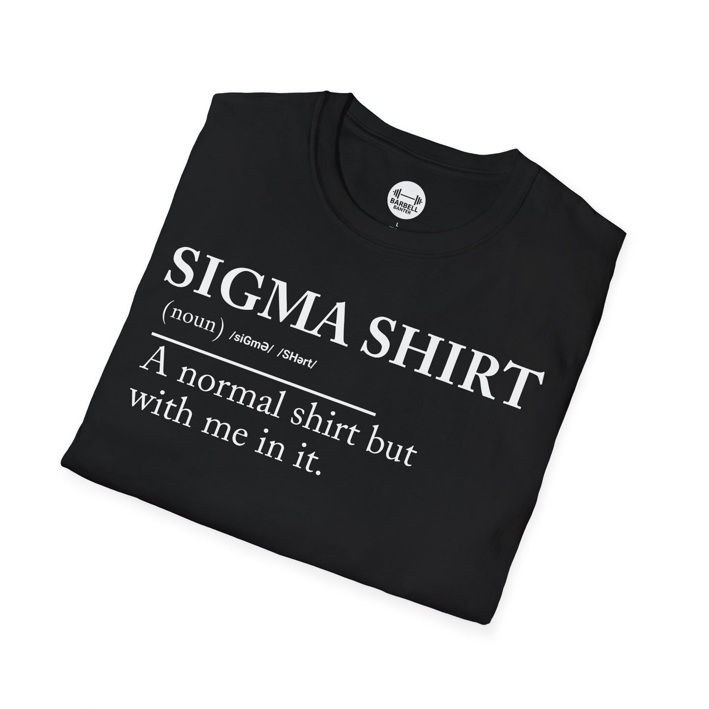 Sigma Shirt T-Shirt