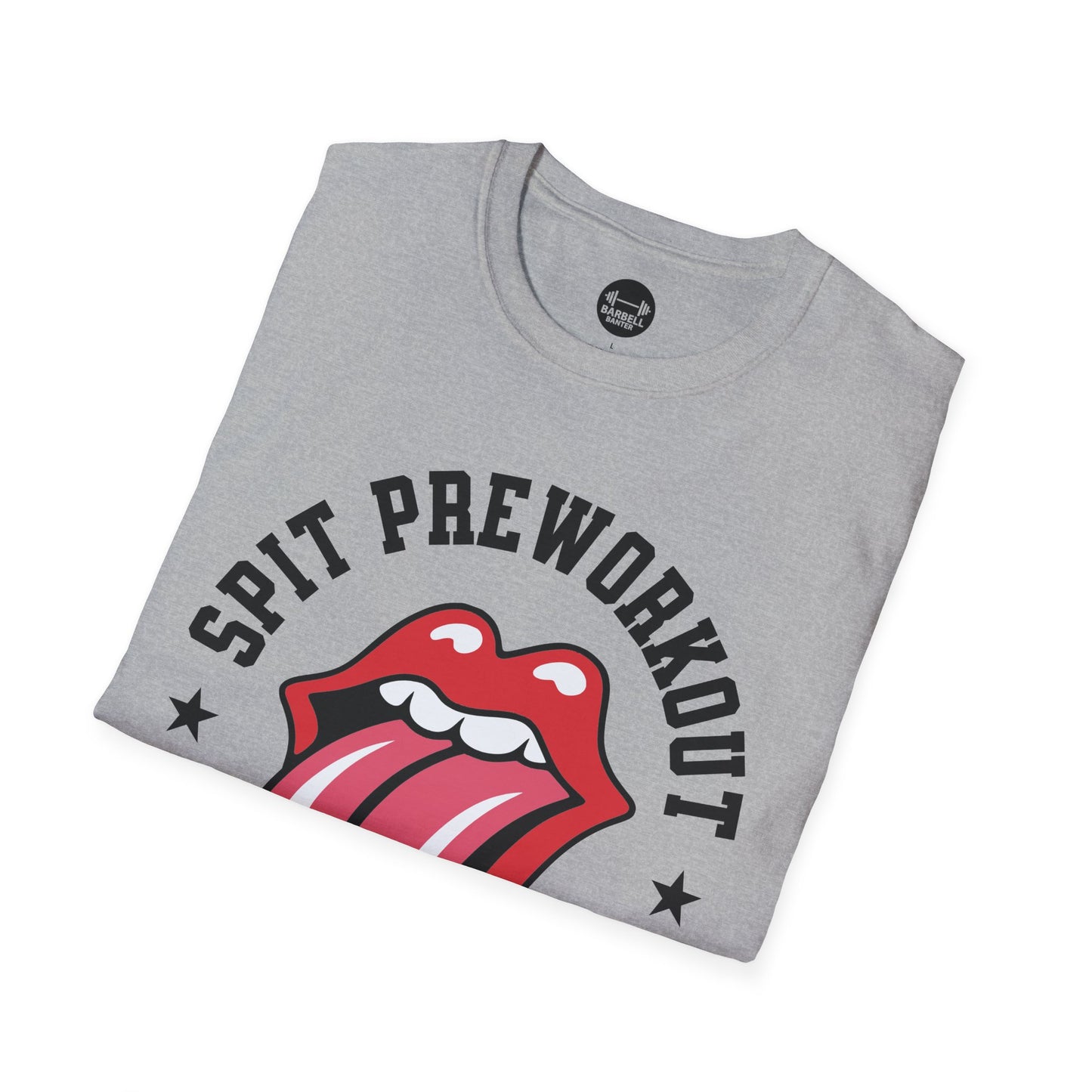 Spit Pre Workout Into My Mouth T-Shirt