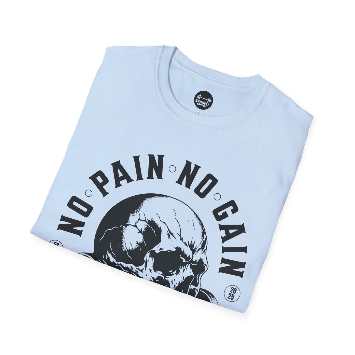 No Pain No Gain Strength T-Shirt