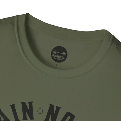 No Pain No Gain Strength T-Shirt