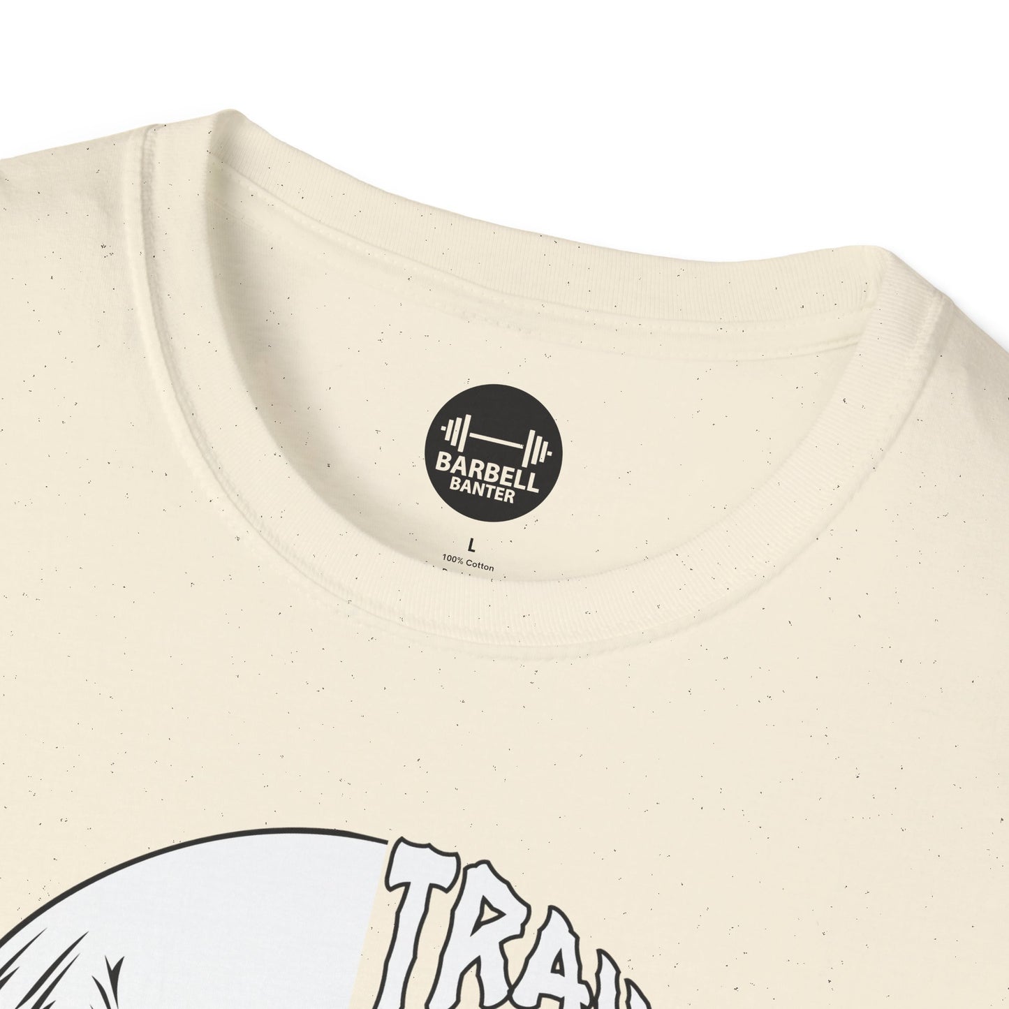 Train Insane or Remain The Same T-Shirt