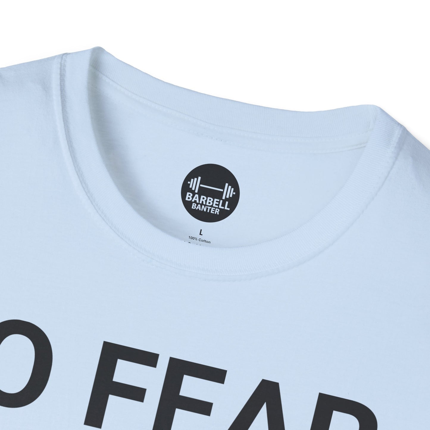 No Fear, No Limits, No Excuses T-Shirt