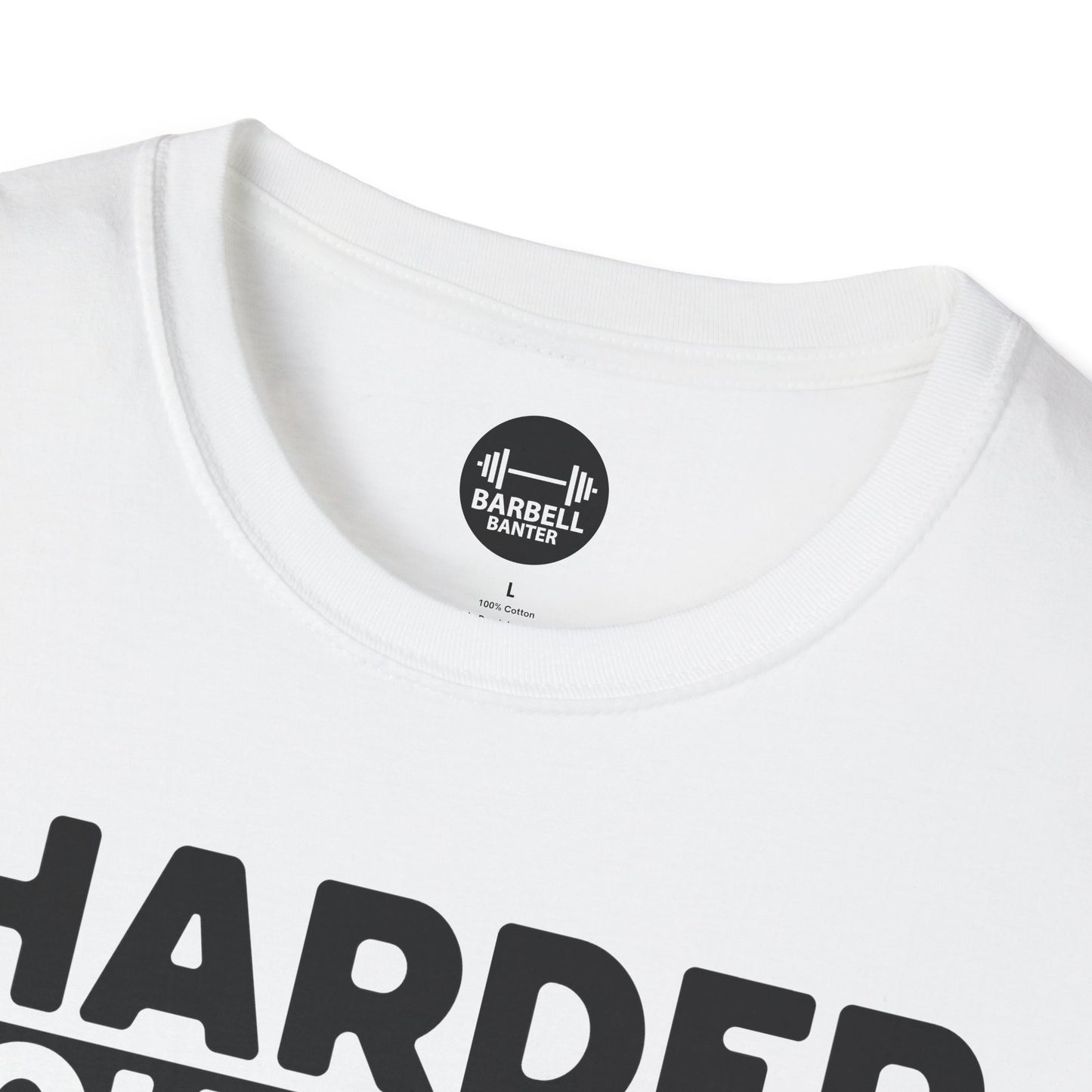 Harder Work Bigger Get T-Shirt