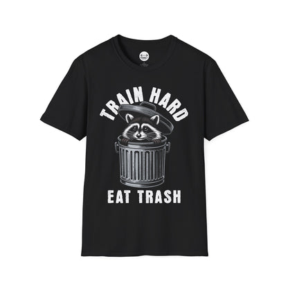 Train Hard Eat Trash T-Shirt