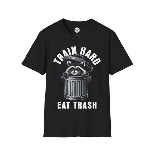 Train Hard Eat Trash T-Shirt
