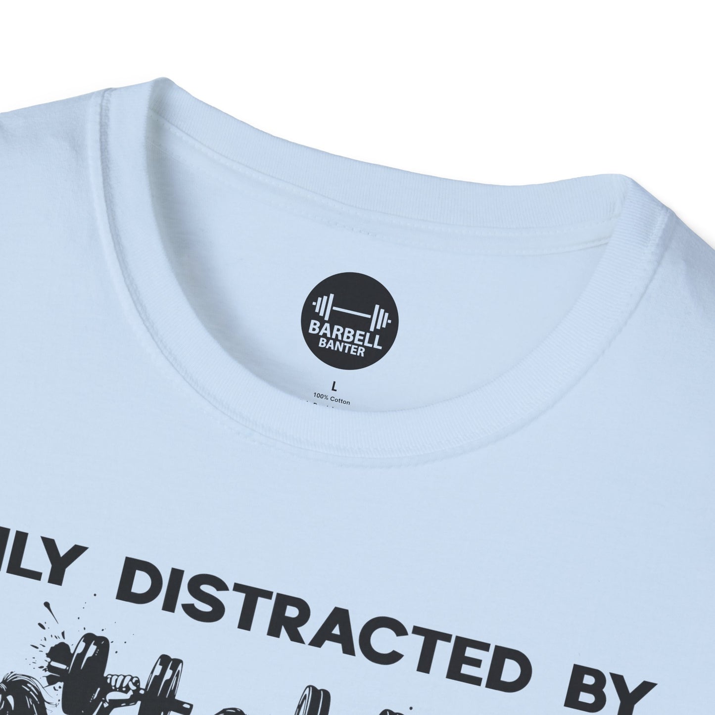 Easily Distracted by Gym Baddies T-Shirt