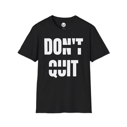 Dont Quit, Do It T-Shirt
