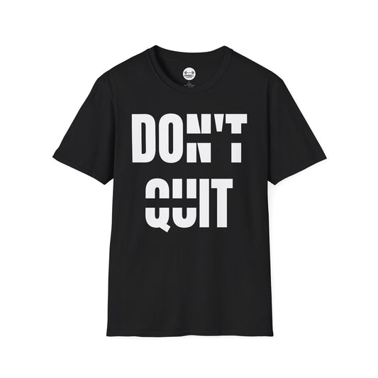 Dont Quit, Do It T-Shirt