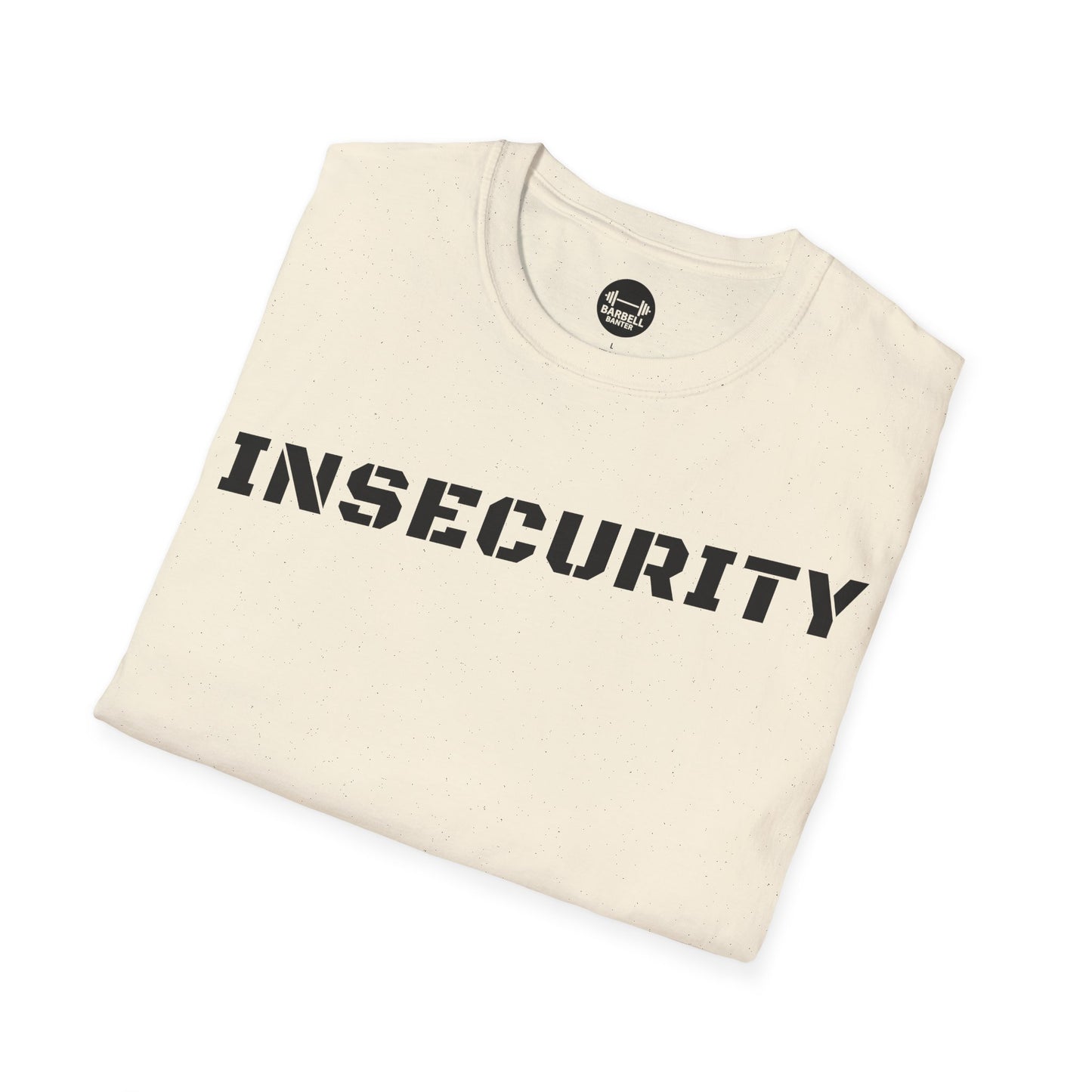 Insecurity T-Shirt