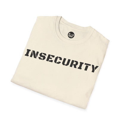 Insecurity T-Shirt