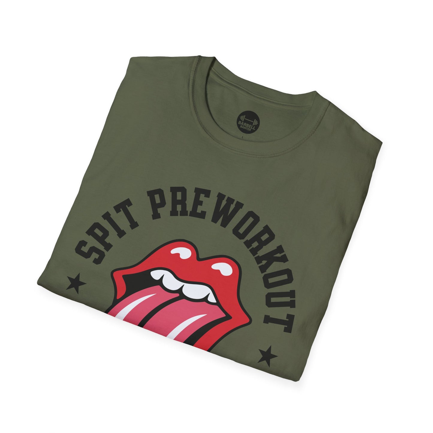 Spit Pre Workout Into My Mouth T-Shirt