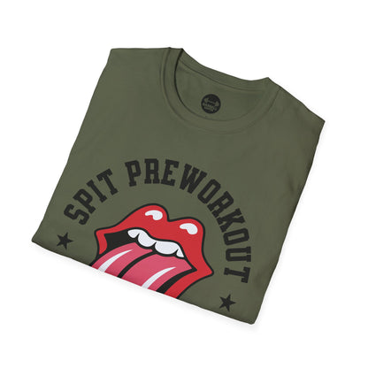 Spit Pre Workout Into My Mouth T-Shirt