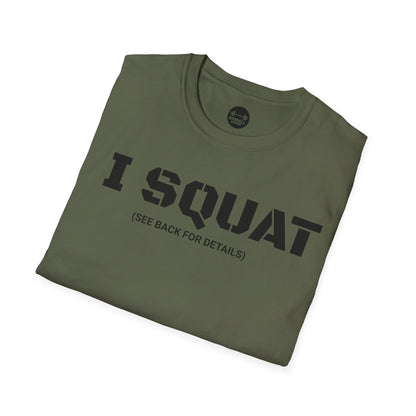 I Squat See Back For Details T-Shirt