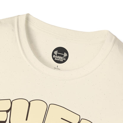 Fuel For Strength T-Shirt