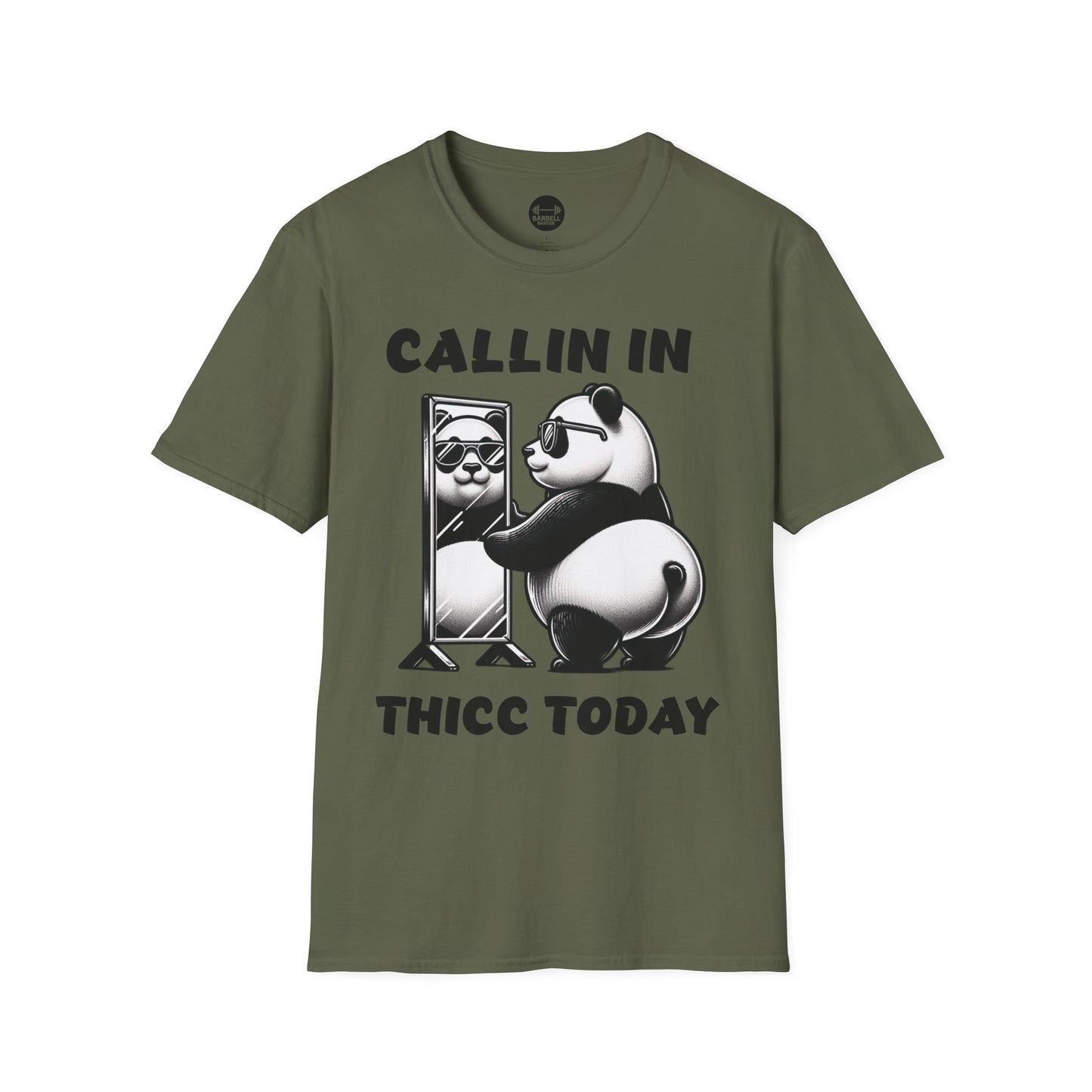 Callin In Thicc Today T-Shirt