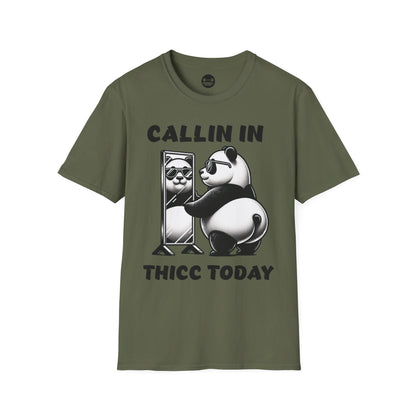 Callin In Thicc Today T-Shirt