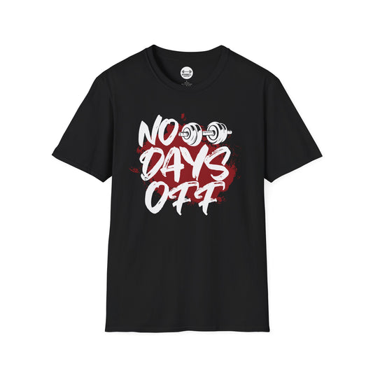 No Days Off T-Shirt