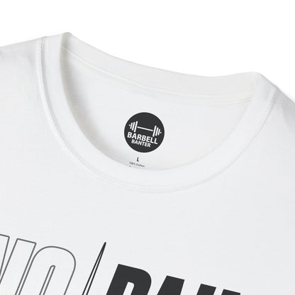 NO PAIN NO GAIN T-Shirt