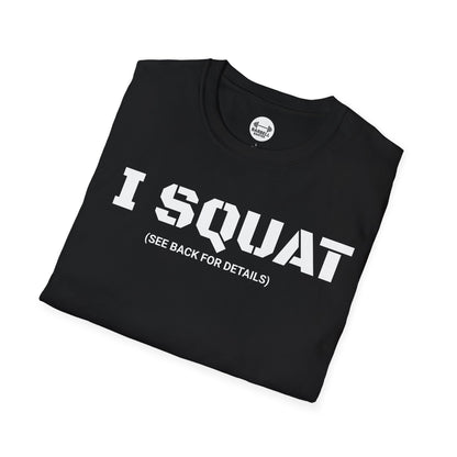 I Squat See Back For Details T-Shirt