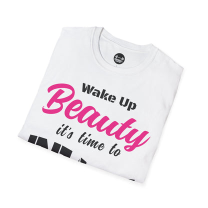 Wake Up Beauty Its Time To Beast T-Shirt